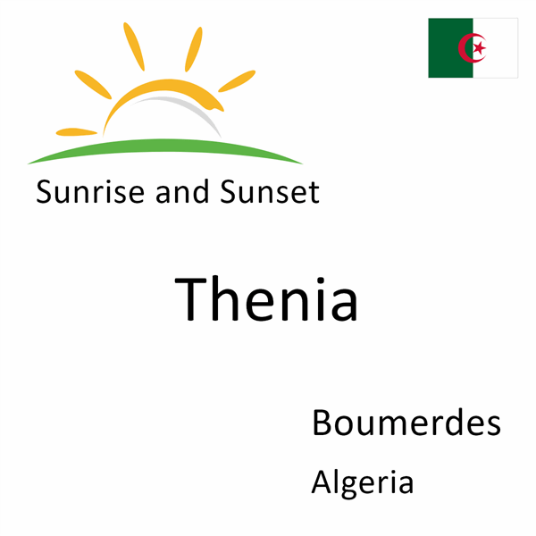 Sunrise and sunset times for Thenia, Boumerdes, Algeria