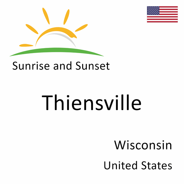 Sunrise and sunset times for Thiensville, Wisconsin, United States