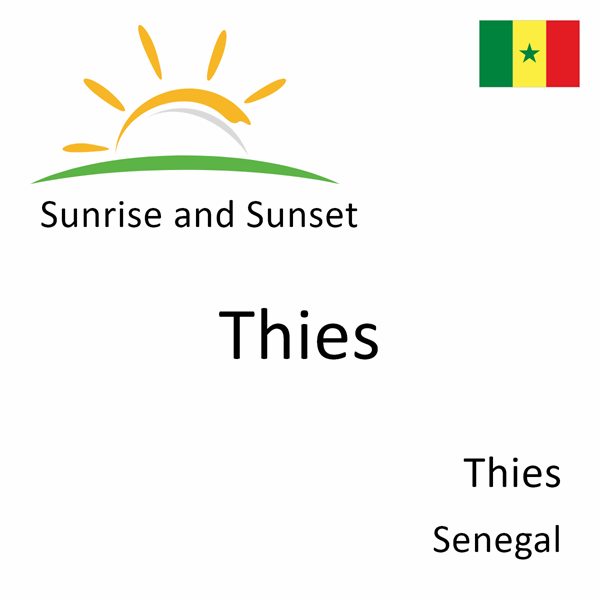 Sunrise and sunset times for Thies, Thies, Senegal