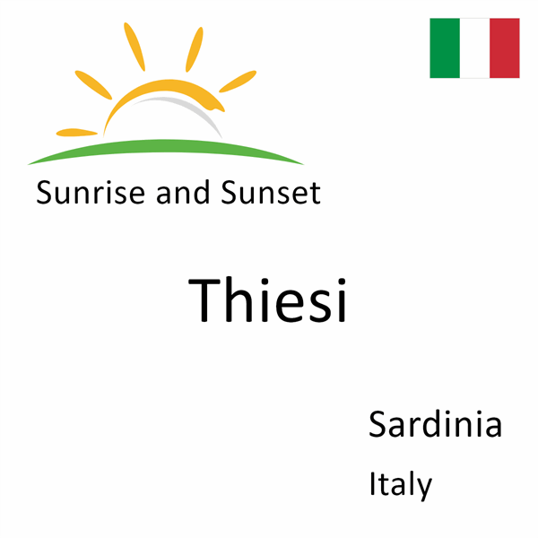 Sunrise and sunset times for Thiesi, Sardinia, Italy