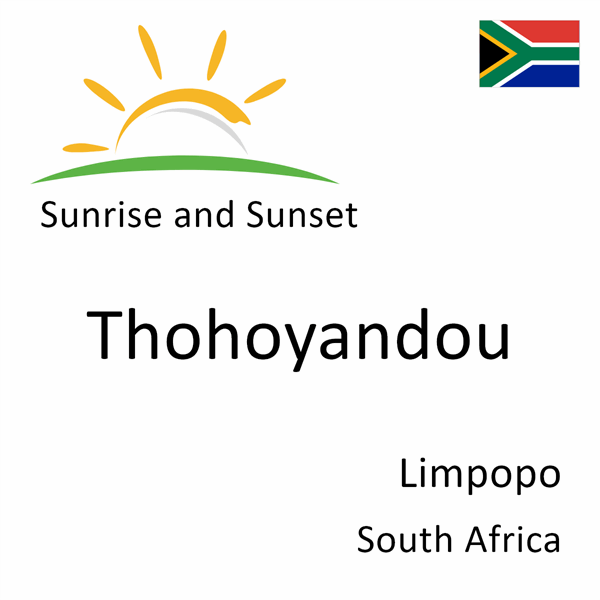 Sunrise and sunset times for Thohoyandou, Limpopo, South Africa