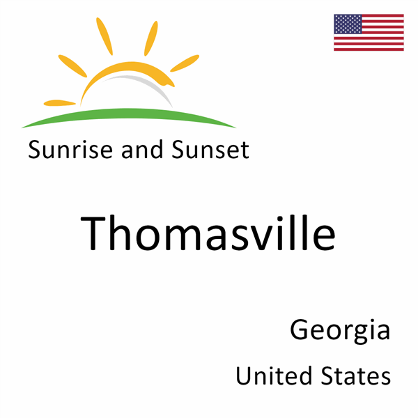 Sunrise and sunset times for Thomasville, Georgia, United States
