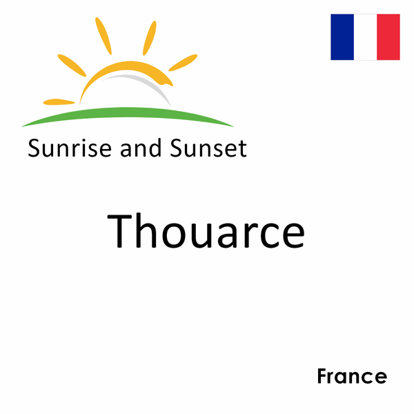 Sunrise and sunset times for Thouarce, France