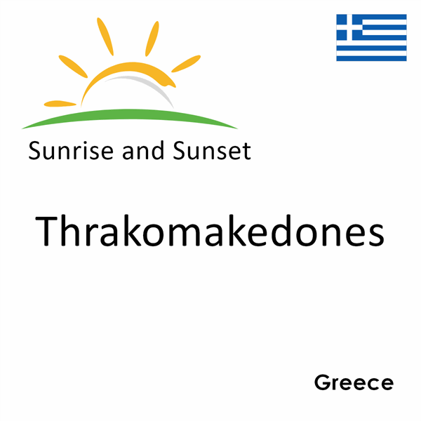 Sunrise and sunset times for Thrakomakedones, Greece