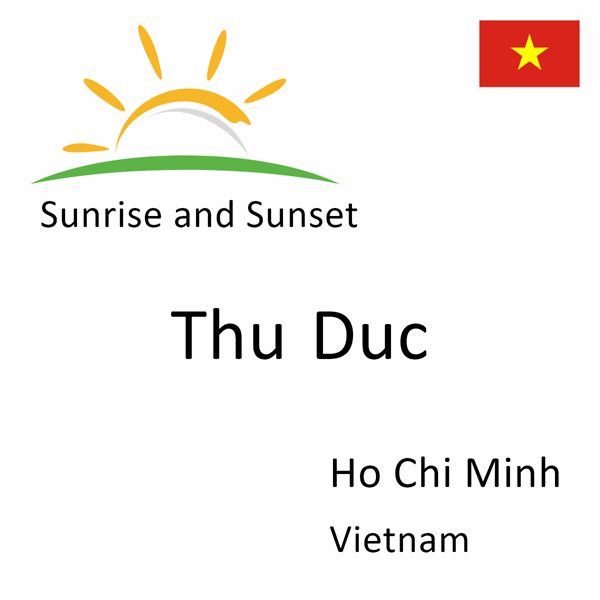 Sunrise and sunset times for Thu Duc, Ho Chi Minh, Vietnam