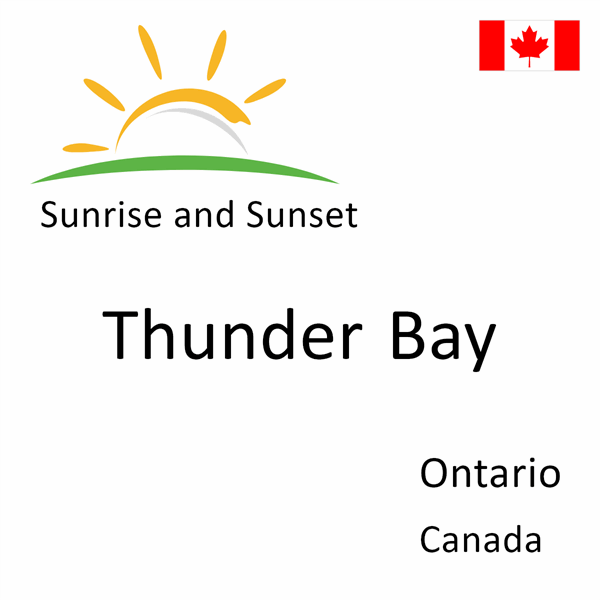 Sunrise and sunset times for Thunder Bay, Ontario, Canada