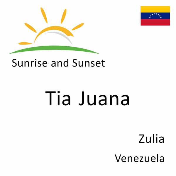 Sunrise and sunset times for Tia Juana, Zulia, Venezuela