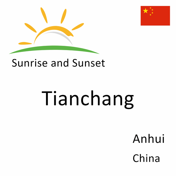 Sunrise and sunset times for Tianchang, Anhui, China