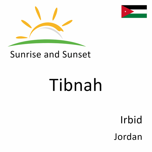 Sunrise and sunset times for Tibnah, Irbid, Jordan