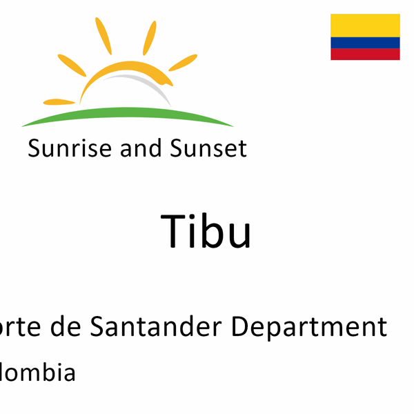 Sunrise and sunset times for Tibu, Norte de Santander Department, Colombia