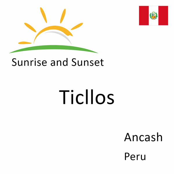 Sunrise and sunset times for Ticllos, Ancash, Peru