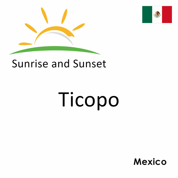 Sunrise and sunset times for Ticopo, Mexico