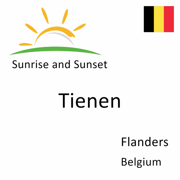 Sunrise and sunset times for Tienen, Flanders, Belgium