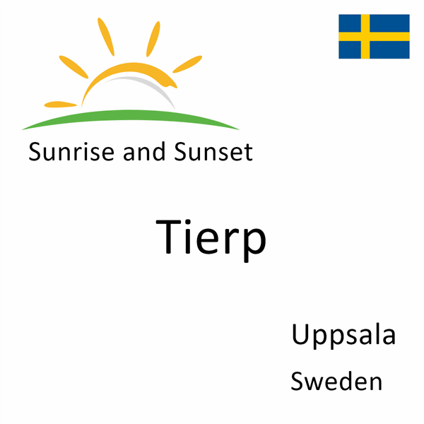 Sunrise and sunset times for Tierp, Uppsala, Sweden