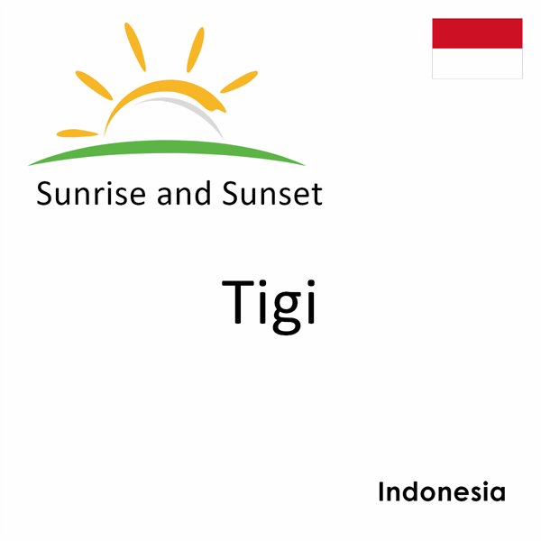 Sunrise and sunset times for Tigi, Indonesia