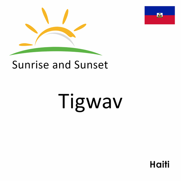 Sunrise and sunset times for Tigwav, Haiti