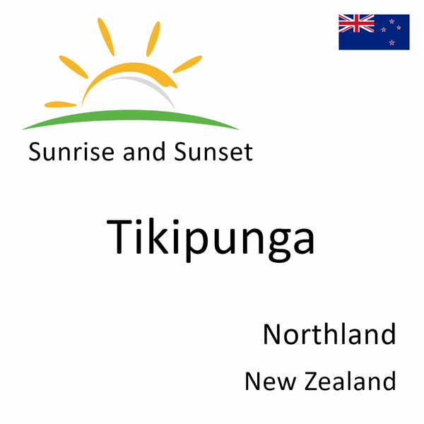 Sunrise and sunset times for Tikipunga, Northland, New Zealand