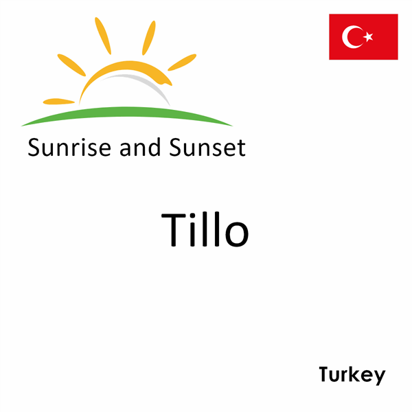 Sunrise and sunset times for Tillo, Turkey