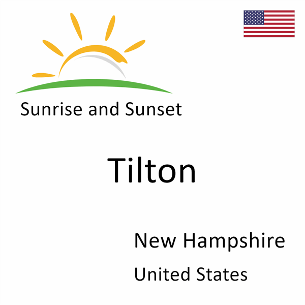 Sunrise and sunset times for Tilton, New Hampshire, United States