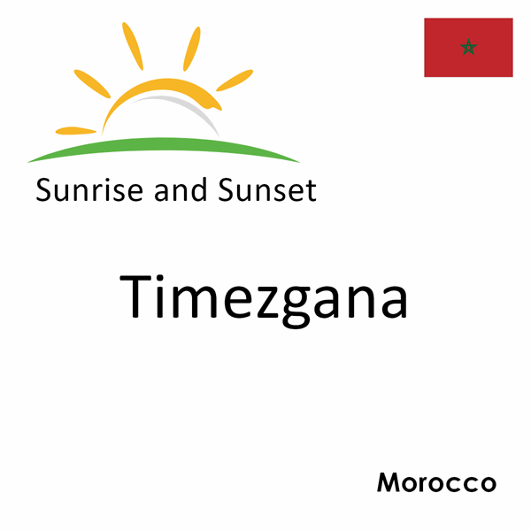 Sunrise and sunset times for Timezgana, Morocco