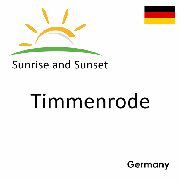 Sunrise and sunset times for Timmenrode, Germany