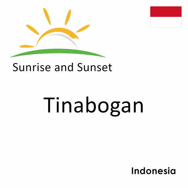 Sunrise and sunset times for Tinabogan, Indonesia