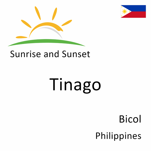 Sunrise and sunset times for Tinago, Bicol, Philippines