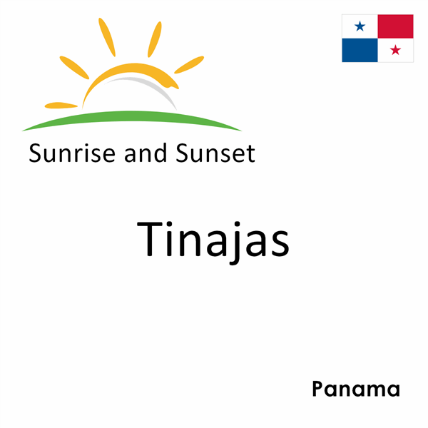 Sunrise and sunset times for Tinajas, Panama