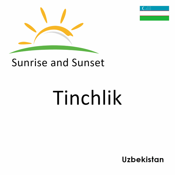 Sunrise and sunset times for Tinchlik, Uzbekistan