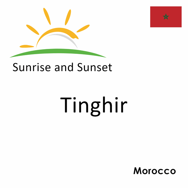 Sunrise and sunset times for Tinghir, Morocco