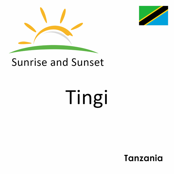 Sunrise and sunset times for Tingi, Tanzania