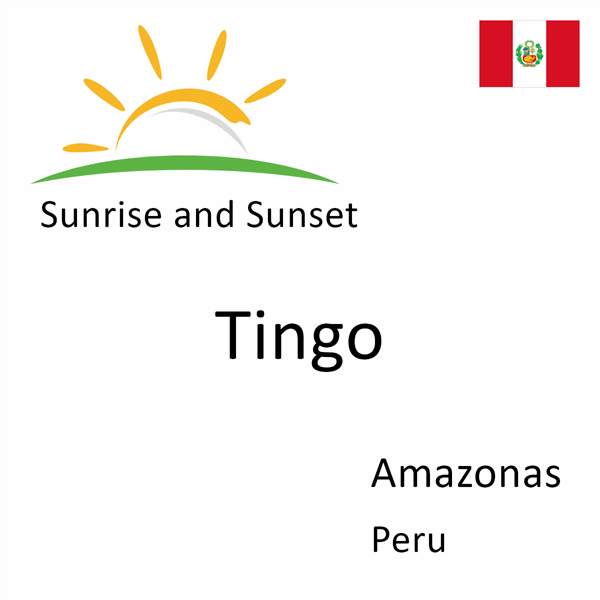 Sunrise and sunset times for Tingo, Amazonas, Peru