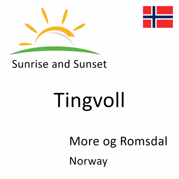 Sunrise and sunset times for Tingvoll, More og Romsdal, Norway