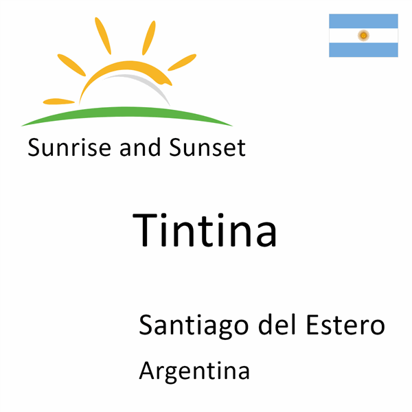 Sunrise and sunset times for Tintina, Santiago del Estero, Argentina