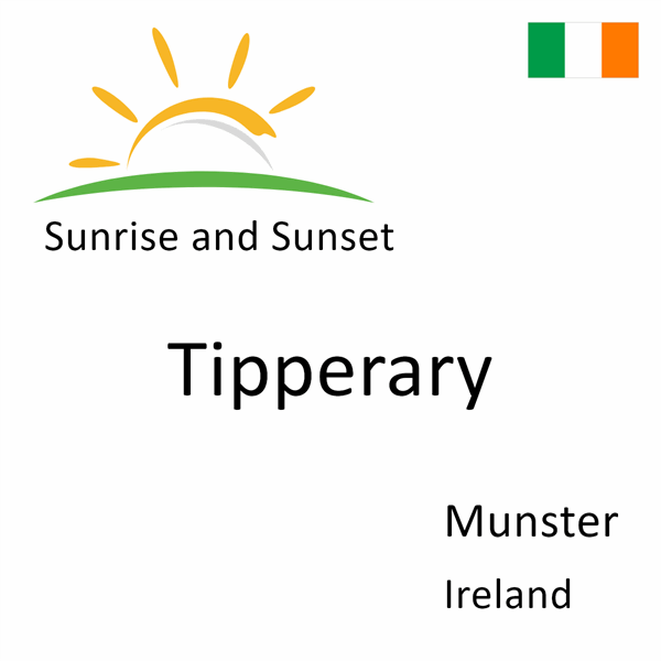 Sunrise and sunset times for Tipperary, Munster, Ireland
