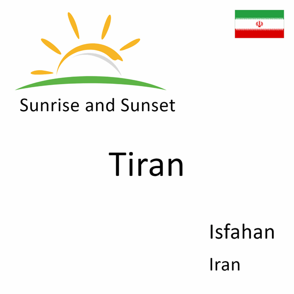 Sunrise and sunset times for Tiran, Isfahan, Iran
