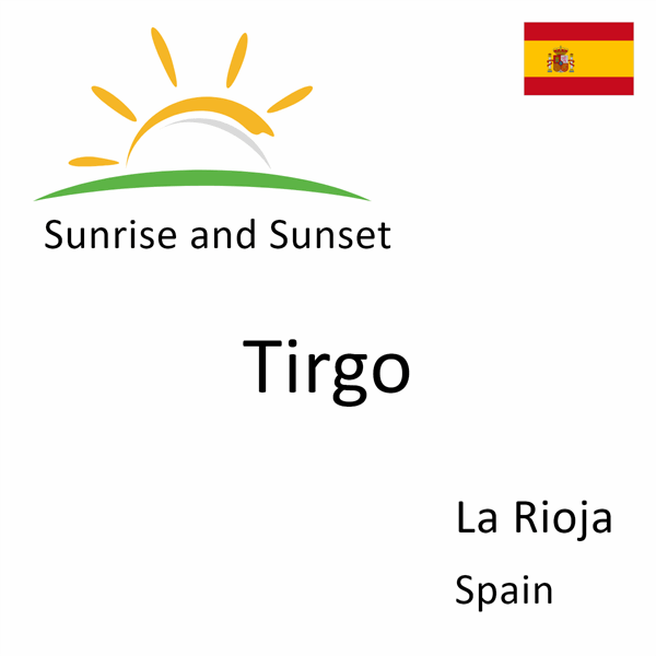 Sunrise and sunset times for Tirgo, La Rioja, Spain