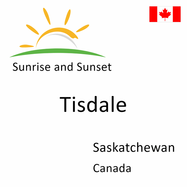 Sunrise and sunset times for Tisdale, Saskatchewan, Canada