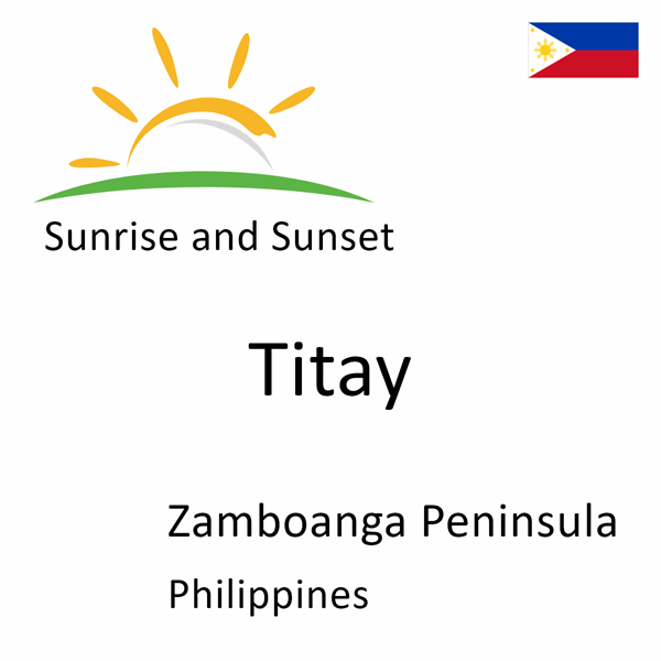 Sunrise and sunset times for Titay, Zamboanga Peninsula, Philippines