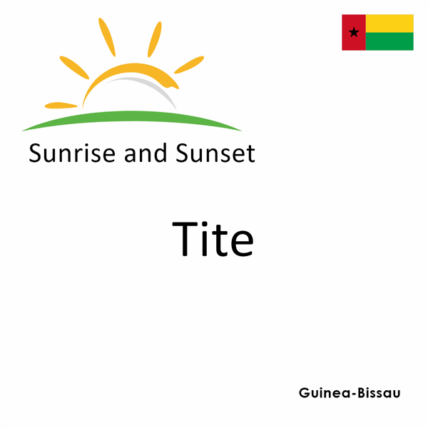 Sunrise and sunset times for Tite, Guinea-Bissau