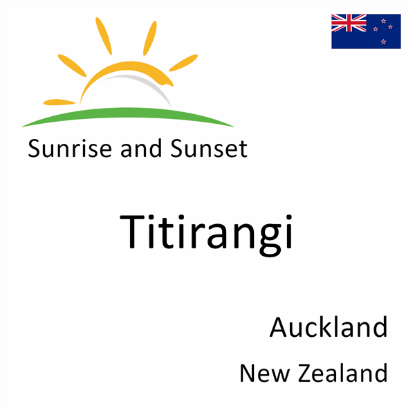 Sunrise and sunset times for Titirangi, Auckland, New Zealand