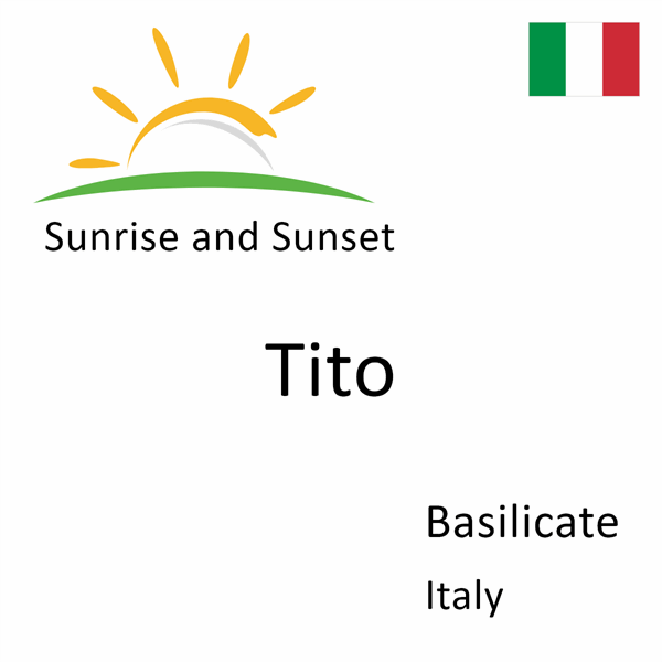 Sunrise and sunset times for Tito, Basilicate, Italy