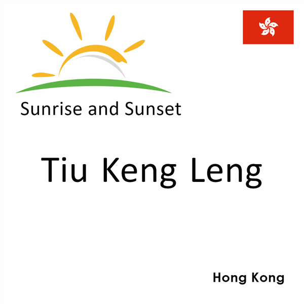 Sunrise and sunset times for Tiu Keng Leng, Hong Kong