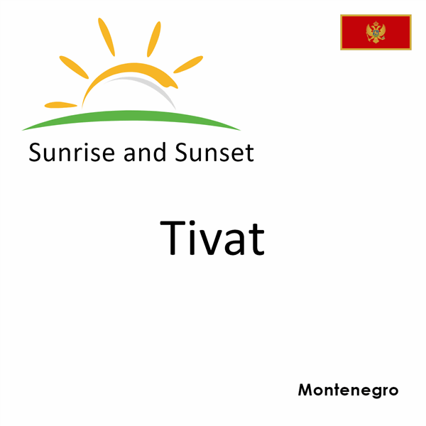 Sunrise and sunset times for Tivat, Montenegro