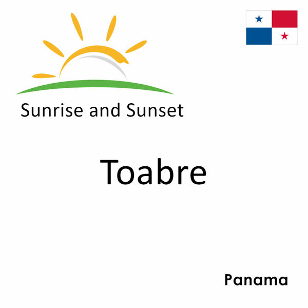 Sunrise and sunset times for Toabre, Panama