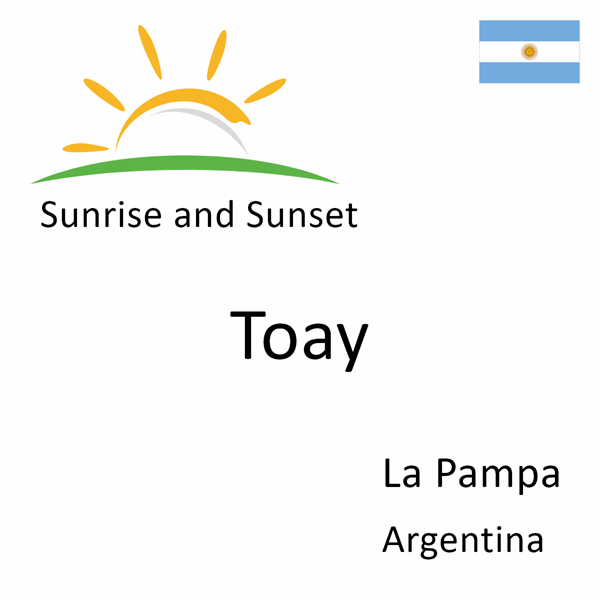 Sunrise and sunset times for Toay, La Pampa, Argentina