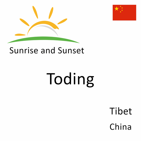 Sunrise and sunset times for Toding, Tibet, China