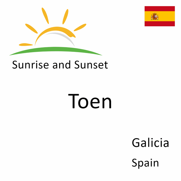 Sunrise and sunset times for Toen, Galicia, Spain