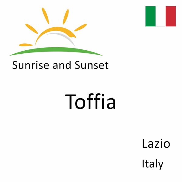 Sunrise and sunset times for Toffia, Lazio, Italy