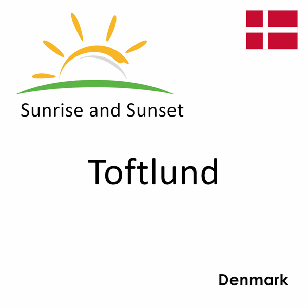 Sunrise and sunset times for Toftlund, Denmark